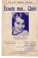 VP19.228 - PARIS - Ancienne Partition Musicale ¨ Ecoute Moi ... Chéri ¨ Par Colette BETTY / Paroles De CAROL & DELAMARE - Partituras