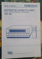 Mode D'emploi Pour Lecteur De Cassette Video ORION VCP 300 Avec Telecommande Infrarouge - Material Und Zubehör