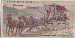 21 Returning From The Goldfields - British Empire Series 1904 -  Players Original Antique Cigarette Card - Player's