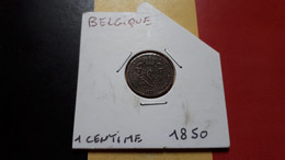 BELGIQUE LEOPOLD IER BELLE 1 CENTIME 1850 - 1 Centesimo