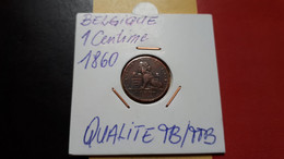 BELGIQUE LEOPOLD IER TRES BELLE 1 CENTIME 1860 - 1 Cent