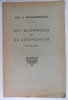 HET GILDEWEZEN EN DE COÖPERATIE Door Joh. H. Schoenmakers Na-rede Dr. J. Van Beurden Gilde - Histoire