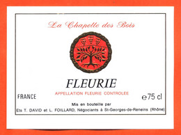 Etiquette Neuve De Vin Fleurie La Chapelle Des Bois T David Et L Foillard à Saint Georges De Renains - 75 Cl - Beaujolais