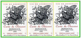 TROIS Etiquettes Autocollantes De Vin De Bordeaux 1994.Cuvée Du Chasseur. (Bécasse) (recto Verso) - Caccia