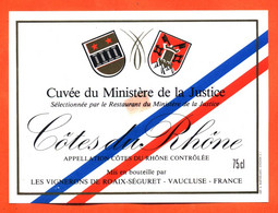 Etiquette Neuve De Vin De Cotes Du Rhone Cuvée Du Ministère De La Justice Vignerons De Roaix Séguret - 75 Cl - Côtes Du Rhône