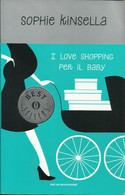 SOPHIE KINSELLA  - I Love Shopping Per Il Baby. - Erzählungen, Kurzgeschichten