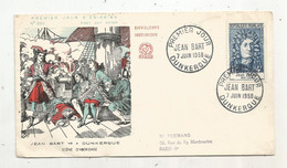 Timbre , FDC , Premier Jour , JEAN BART , DUNKERQUE ,1958 , Enveloppe Historique,3 Scans - 1950-1959