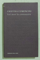 I103316 Inediti D'autore 10- C. Comencini - Voi Non La Conoscete - Corsera - Classiques