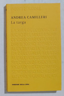 I103317 Inediti D'autore 09 - Andrea Camilleri - La Targa - Corsera - Clásicos