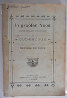 In Grooten Nood - Oorspronkelijke Geschiedenis Uit OUD BRUGGE - Door Hendrik De Zeine Heemkunde Volkskunde - Histoire