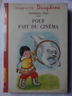Cirque - Friedrich Feld - Pouf Fait Du Cinéma - Illustrations De Anny Le Polotec - G.P. Paris - Dès 6 Ans - Bibliotheque Rouge Et Or
