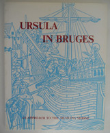URSULA IN BRUGES - An Approach To The MEMLING SHRINE By Lori Van Biervliet / LEGEND HOSPITAL Brugge - Europa
