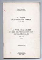 !!! LOUIS LENAIN, LA POSTE DE L'ANCIENNE FRANCE, LA POSTE AUX ARMEES ET LES RELATIONS POSTALES INTERNATIONALES - Philately And Postal History