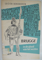 BRUGGE In De Gloed Van Het Westen Door Lucien Dendooven Lissewege TER DOEST 1957 Gulden Vlies Gouden Boom - History