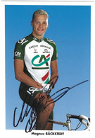 CYCLISTE MAGNUS BACKSTEDT EQUIPE CREDIT AGRICOLE AUTOGRAPHE ORIGINAL TBE - Cycling