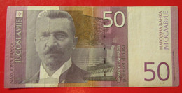 X1- 50 Dinara 2000. Yugoslavia- Fifty Dinars,Stevan Stojanovic Mokranjac, Circulated Banknote - Yugoslavia