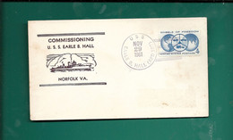 United States Commemorative Cover COMISSIONING USS  EARLE B HALL - Amérique Du Nord