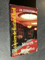 Les Dossiers De Scotland Yard N° 18  MEURTRE Sur INVITATION  J. B. LIVINGSTONE  Edition Gérard De Villiers – 1995 - Gerard De Villiers
