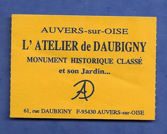 Ticket D' Entrée - France Musée D' Auvers Sur Oise L' Atelier De Daubigny Et Jardin Monument Historique Classé - Tickets - Vouchers