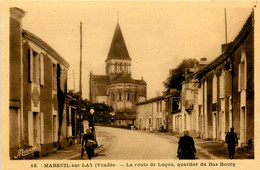 Mareuil Sur Lay * La Route De Luçon * Quartier Du Bas Bourg - Mareuil Sur Lay Dissais