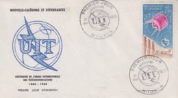 Enveloppe  FDC  1er  Jour    NOUVELLE CALEDONIE    Centenaire  Union   Internationale  Des  Télécommunications    1965 - FDC