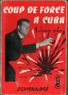 Rare - Coup De Force A Cuba De Georges Murey Roman   Espionnage Editions Ferenci Feux Rouge  De 1959 - Oud (voor 1960)
