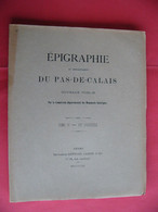 1912 Epigraphie Du Pas De Calais Tome 4 Fascicule 7 Supplément Et Rectifications Canton Etaples Fruges Montreuil Hesdin - Picardie - Nord-Pas-de-Calais