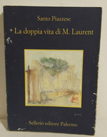 I103350 Santo Piazzese - La Doppia Vita Di M. Laurent - Sellerio 2000 - Policiers Et Thrillers