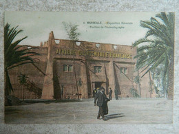 MARSEILLE                EXPOSITION COLONIALE             PAVILLON DU CINEMATOGRAPHE - Colonial Exhibitions 1906 - 1922