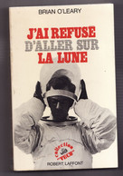 J'AI REFUSE D'ALLER SUR LA LUNE De BRIAN O'LEARUY 1971 - Astronomía