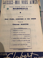 PARTITION ANCIENNE / LAISSEZ MOI VOUS AIMER - MARINELLA - Partitions Musicales Anciennes