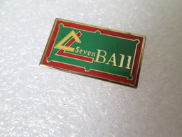 PIN'S   SEVEN  BALL   BILLARD - Biljart