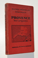 Guides Michelin Régionaux PROVENCE Bas-Languedoc 1931-1932 - Michelin-Führer
