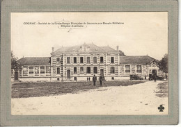 CPA -(16) COGNAC -Mots Clés: Hôpital Auxiliaire, Complémentaire, Croix-Rouge, Secours Aux Blessés, Temporaire -1914 / 18 - Cognac