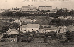 Langres * Le Collège De Jeunes Filles , La Cathédrale Et Le Grand Séminaire - Langres