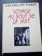 Voyage Au Bout De La Nuit De Céline Illustré Par Tardi - Altri