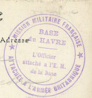 Cachet De Mission Militaire Française Attachée à L'Armée Britannique De La Base Du Havre Sur Cp - Réf F170 - Oorlog 1914-18