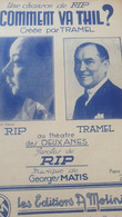 COMMENT VA THIL? RIP TRAMEL /GEORGES MATIS - Partitions Musicales Anciennes