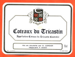 Etiquette Neuve De Vin Coteaux Du Tricastin D Cordier à 54200 Toul - 75 Cl - Vin De Pays D'Oc