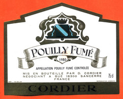 Etiquette Neuve De Vin Pouilly Fumé 1980 D Cordier à 18300 Bué Sancerre - 75 Cl - Vin De Pays D'Oc