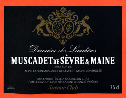 Etiquette Neuve De Vin Muscadet De Sèvre Et Maine Domaine Des Laudières Savour Club à Lancié - 75 Cl - Vin De Pays D'Oc