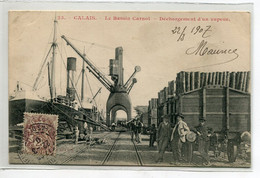 62 CALAIS Port Le Bassin Carnot Déchargement Dun Vapeur à Quai Grue Manutention 1907 Timbrée   D03 2022 - Calais