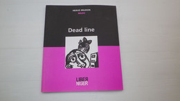 DEAD LINE - HERVE PRUDON - ILLUSTRATIONS DE MUZO - 1e Ed 2000 LIBER NIGER - DEDICACE DE L' AUTEUR - Roman Noir