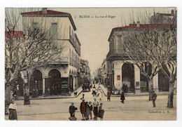 ALGERIE - BLIDA La Rue D'Alger, Toilée Couleur - Blida