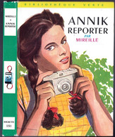 Hachette - Bibliothèque Verte - Mireille - "Annik Reporter " - 1963 - #Ben&VteNewSolo - Bibliotheque Verte