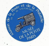 Autocollant , MUSEE De La Poste Paris , MAISON DE LA POSTE ET DE LA PHILATELIE,  34 Boulevard Vaugirard - Pegatinas