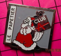 2717 Pin's Pins / Beau Et Rare / THEME : NOEL / PERE NOEL LE PAPETIER CLUB A - Navidad