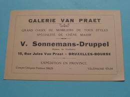 " V. SONNEMANS - DRUPPEL " Rue Jules Van Praet 15 - BRUXELLES-BOURSE ( Voir SCAN ) Galerie VAN PRAET ! - Visitenkarten