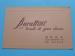 BURATTINI S.r.l. - Tessuti Di Gran Classe ( Via Condotti 37 ) Tel 60862 - ROMA ( Voir SCAN ) ! - Cartes De Visite