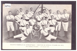 GENEVE - VERSOIX - SOCIETE DE FEDERALE DE GYMNASTIQUE - SECTION DE VERSOIX A LA FETE DE BERNE 1906 - TB - Versoix